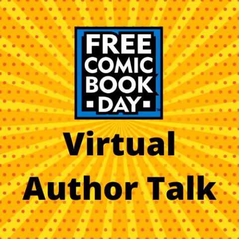 Yellow and orange background, with logo from Free Comic Book Day and the words Virtual Author Talk