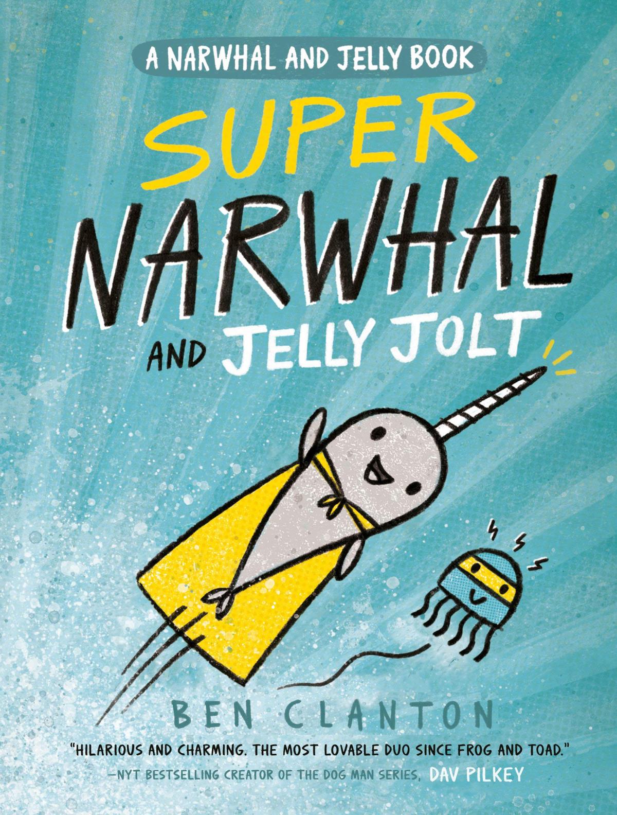 Book cover Super Narwhal and Jelly Jolt