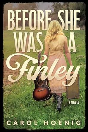 Before She Was a Finley by Carol Hoenig