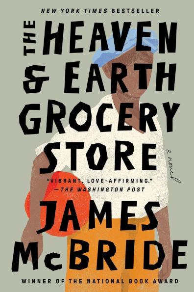 The Heaven & Earth Grocery Store by James McBride